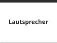 Lautsprecher